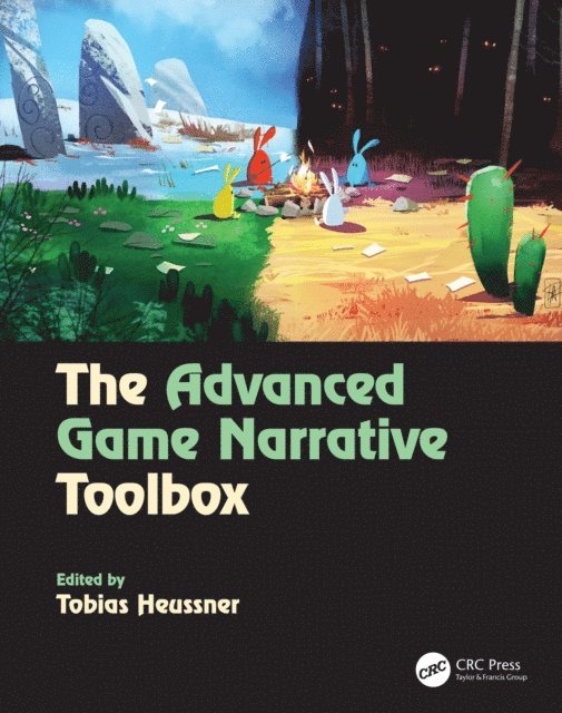 Tobias Heussner - Advanced Game Narrative Toolbox, E-bok