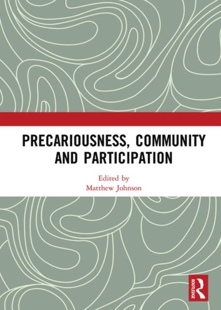 Matthew Johnson - Precariousness, Community and Participation, E-bok