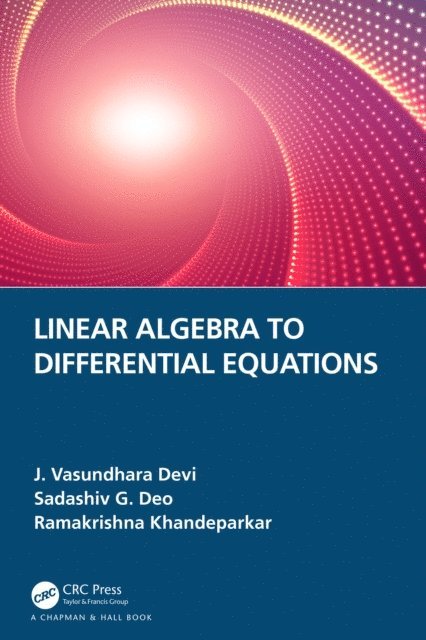 Ramakrishna Khandeparkar, Sadashiv G. Deo, J. Vasundhara Devi - Linear Algebra to Differential Equations, E-bok. Tillgänglighet: Lägg i varukorg
