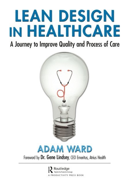 Adam Ward - Lean Design in Healthcare, E-bok
