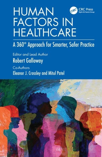 Mitul Patel, Eleanor J. Crossley, Rob Galloway - Human Factors in Healthcare, E-bok