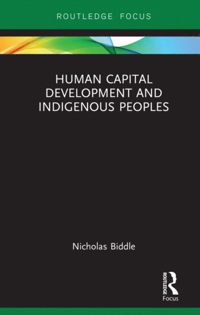 Nicholas Biddle - Human Capital Development and Indigenous Peoples, E-bok