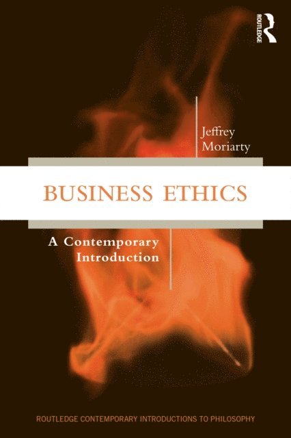 Jeffrey Moriarty - Business Ethics, E-bok