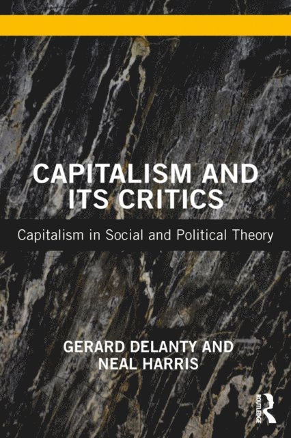 Neal Harris, Gerard Delanty - Capitalism and its Critics, E-bok