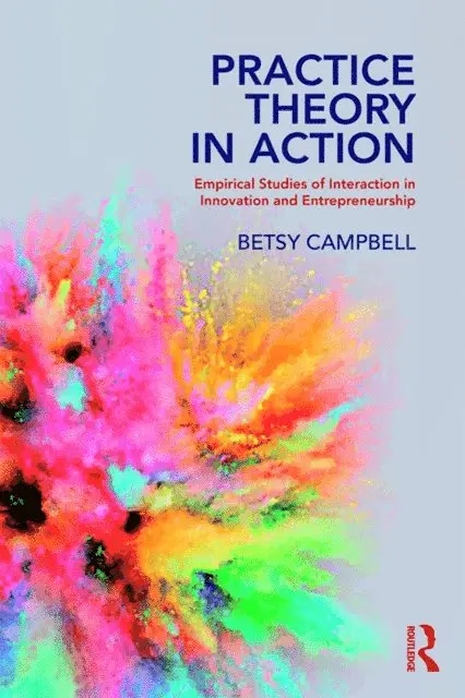 Betsy Campbell - Practice Theory in Action, E-bok. Tillgänglighet: Lägg i varukorg