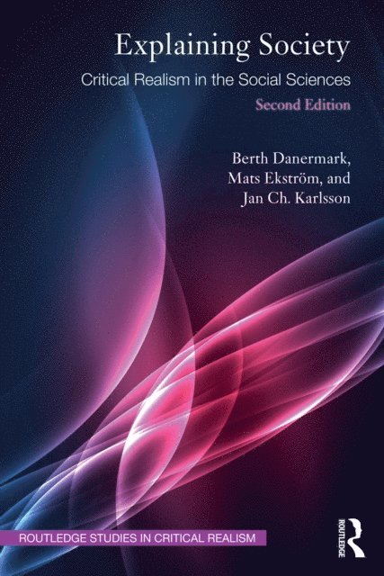 Jan Ch. Karlsson, Mats Ekstrom, Berth Danermark - Explaining Society, E-bok