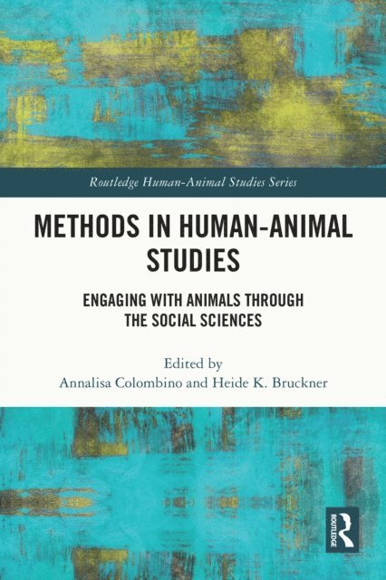 Heide K. Bruckner, Annalisa Colombino - Methods in Human-Animal Studies, E-bok