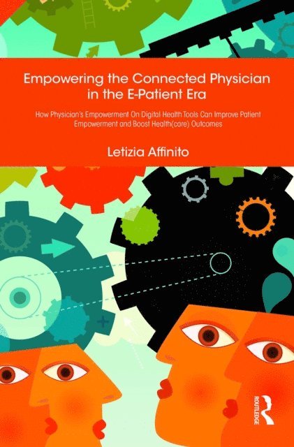 Letizia Affinito - Empowering the Connected Physician in the E-Patient Era, E-bok