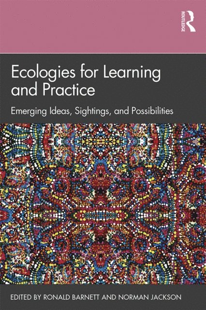 Norman Jackson, Ronald Barnett - Ecologies for Learning and Practice, E-bok