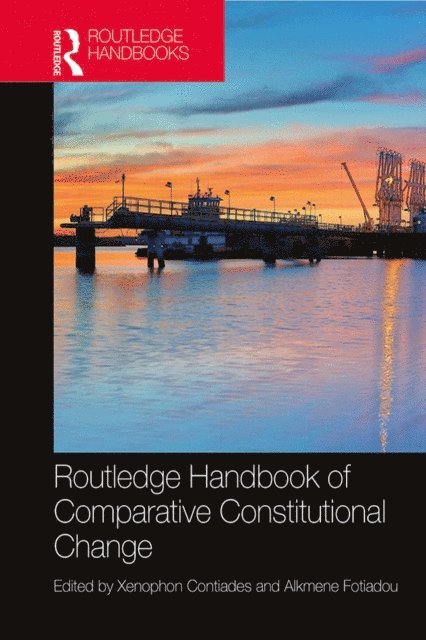 Alkmene Fotiadou, Xenophon Contiades - Routledge Handbook of Comparative Constitutional Change, E-bok