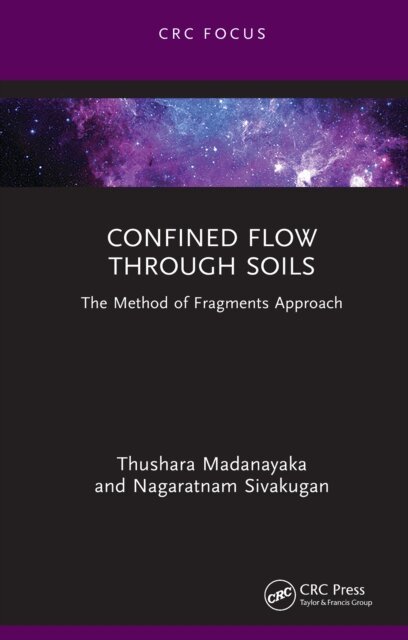 Nagaratnam Sivakugan, Thushara Madanayaka - Confined Flow Through Soils, E-bok
