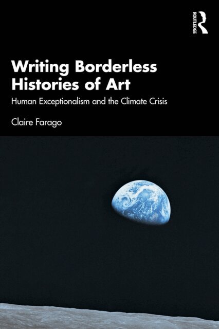 Claire Farago - Writing Borderless Histories of Art, E-bok