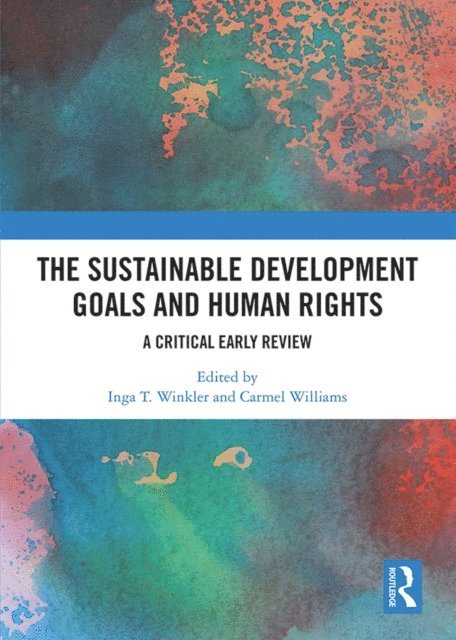 Carmel Williams, Inga Winkler - Sustainable Development Goals and Human Rights, E-bok