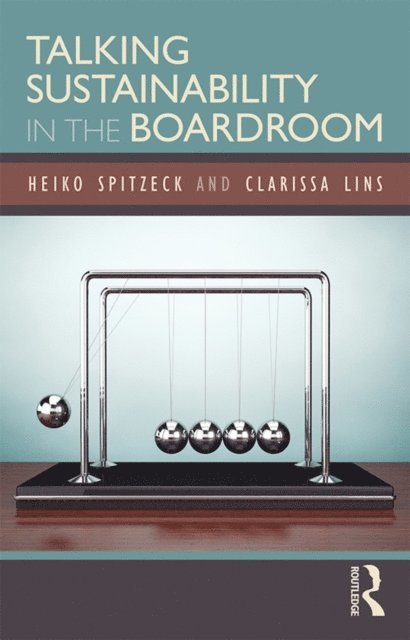 Clarissa Lins, Heiko Spitzeck - Talking Sustainability in the Boardroom, E-bok