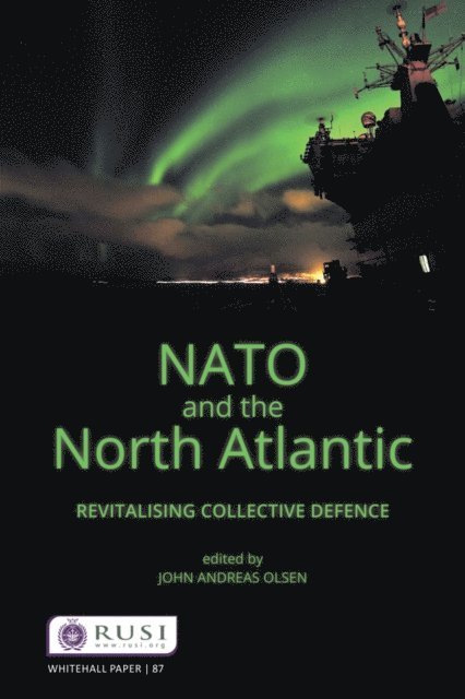 John Andreas Olsen - NATO and the North Atlantic, E-bok