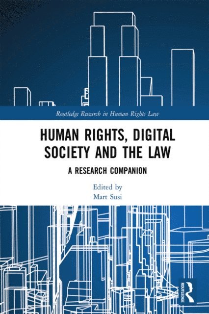 Mart Susi - Human Rights, Digital Society and the Law, E-bok