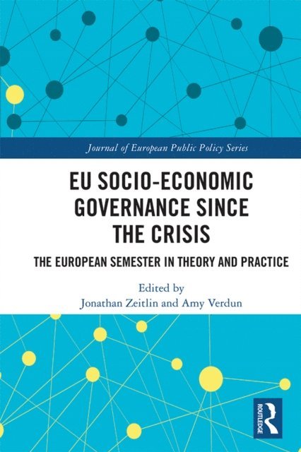 Amy Verdun, Jonathan Zeitlin - EU Socio-Economic Governance since the Crisis, E-bok