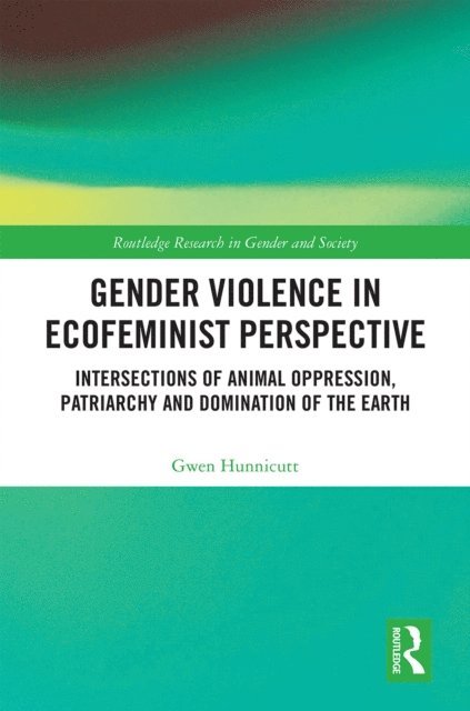 Gwen Hunnicutt - Gender Violence in Ecofeminist Perspective, E-bok
