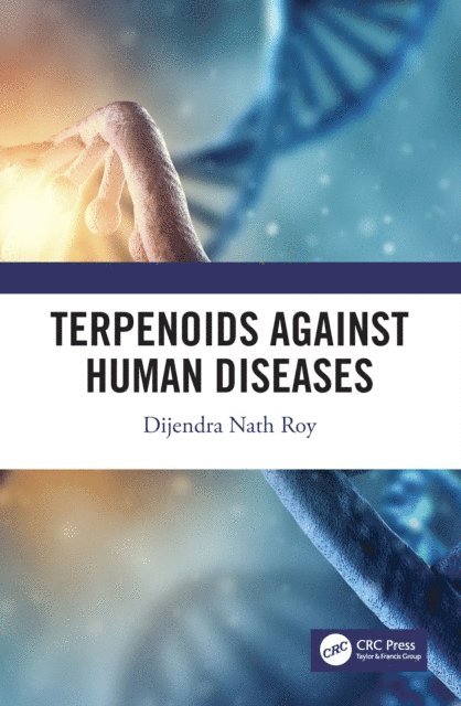 Dijendra Nath Roy - Terpenoids Against Human Diseases, E-bok