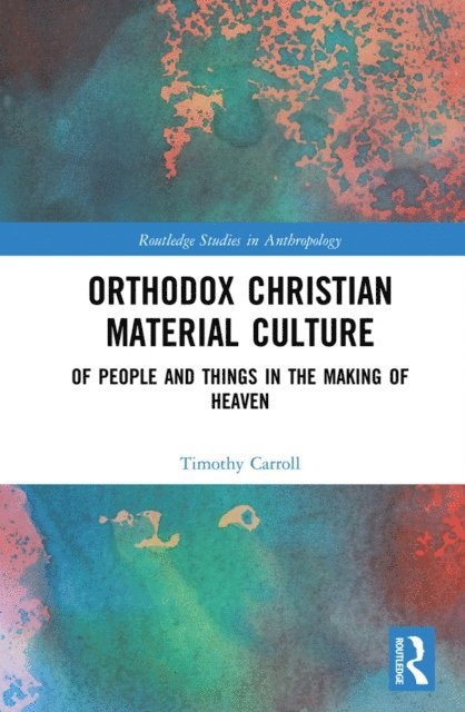 Timothy Carroll - Orthodox Christian Material Culture, E-bok
