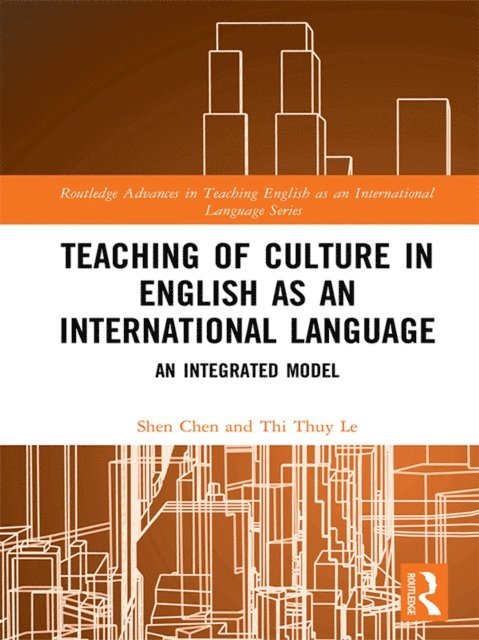 Thi Thuy Le, Shen Chen - Teaching of Culture in English as an International Language, E-bok