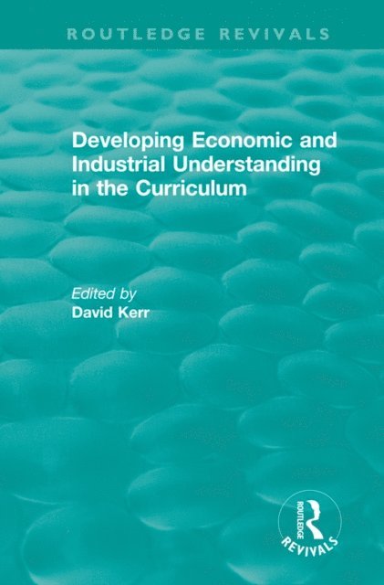 David Kerr - Developing Economic and Industrial Understanding in the Curriculum (1994), E-bok