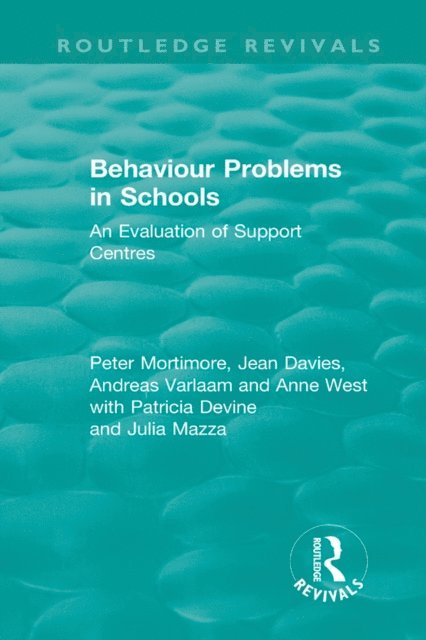 Anne West, Andreas Varlaam, Jean Davies, Peter Mortimore - Behaviour Problems in Schools, E-bok
