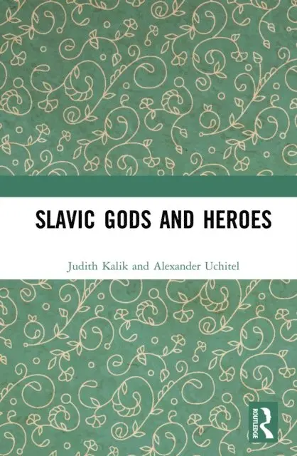 Alexander Uchitel, Judith Kalik - Slavic Gods and Heroes, E-bok. Tillgänglighet: Lägg i varukorg