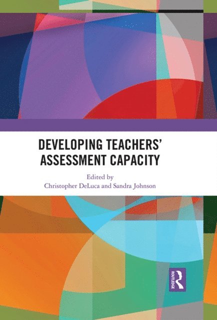 Sandra Johnson, Christopher DeLuca - Developing Teachers' Assessment Capacity, E-bok