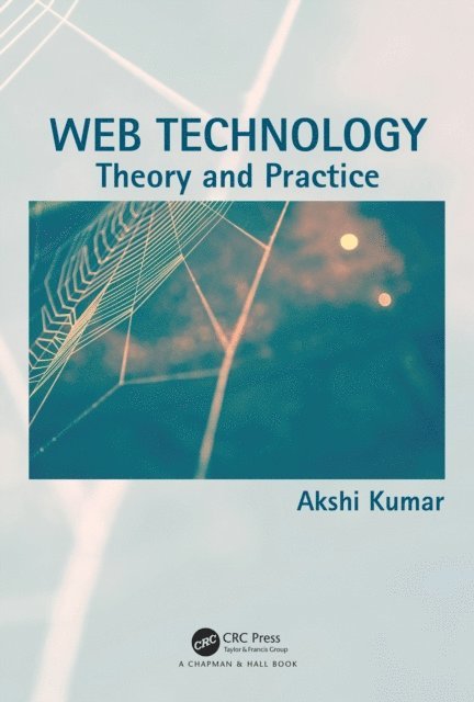 Akshi Kumar - Web Technology, E-bok