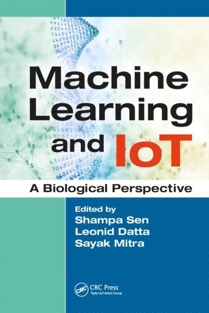Sayak Mitra, Leonid Datta, Shampa Sen - Machine Learning and IoT, E-bok