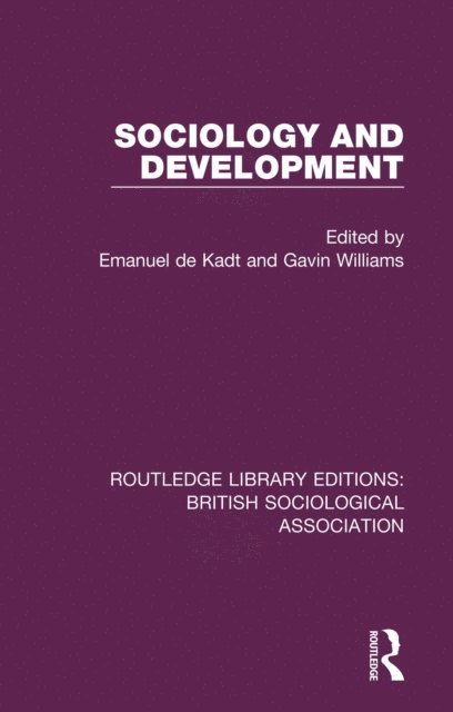Gavin Williams, Emanuel de Kadt - Sociology and Development, E-bok