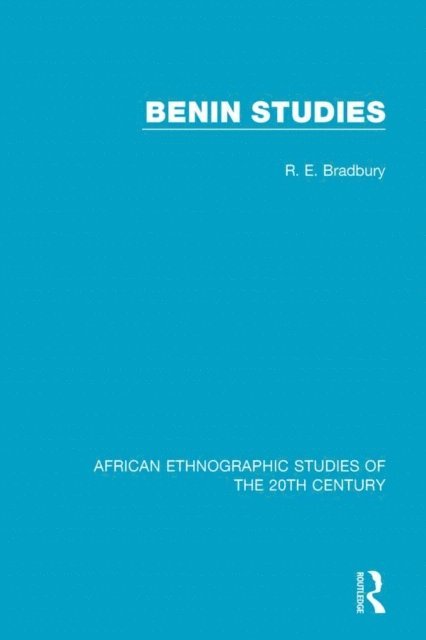 R. E. Bradbury, Peter Morton-Williams - Benin Studies, E-bok