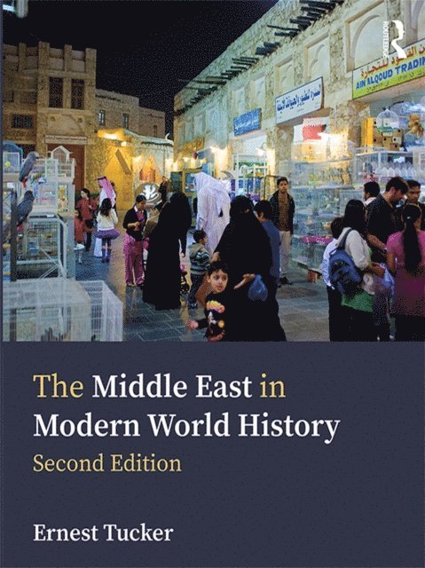 Ernest Tucker - Middle East in Modern World History, E-bok