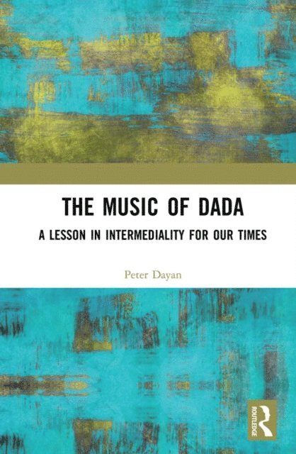 Peter Dayan - Music of Dada, E-bok