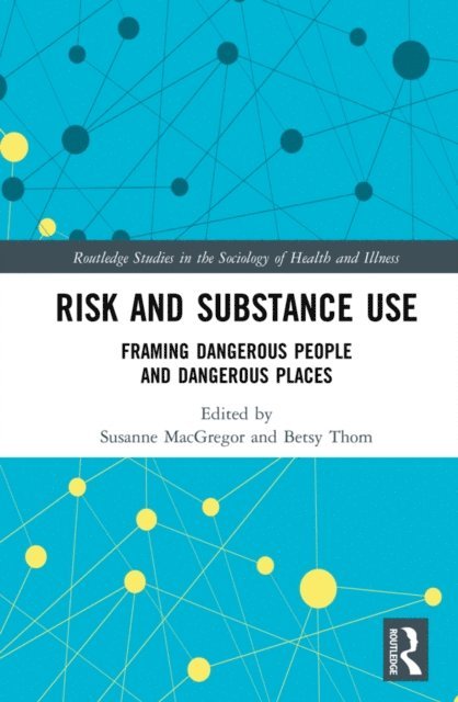 Betsy Thom, Susanne MacGregor - Risk and Substance Use, E-bok