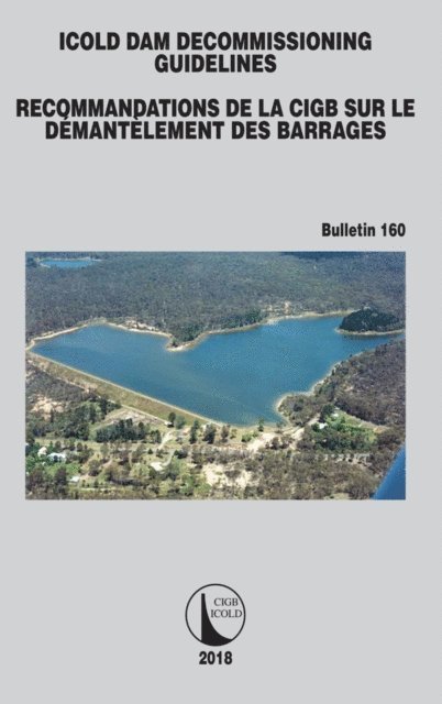 CIGB ICOLD - ICOLD Dam Decommissioning - Guidelines, E-bok