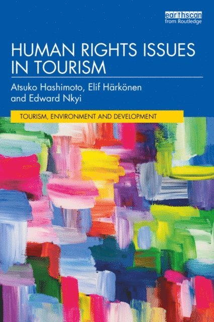 Edward Nkyi, Elif Harkonen, Atsuko Hashimoto - Human Rights Issues in Tourism, E-bok