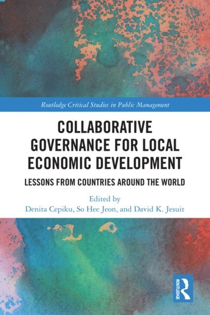 David K. Jesuit, So Hee Jeon, Denita Cepiku - Collaborative Governance for Local Economic Development, E-bok