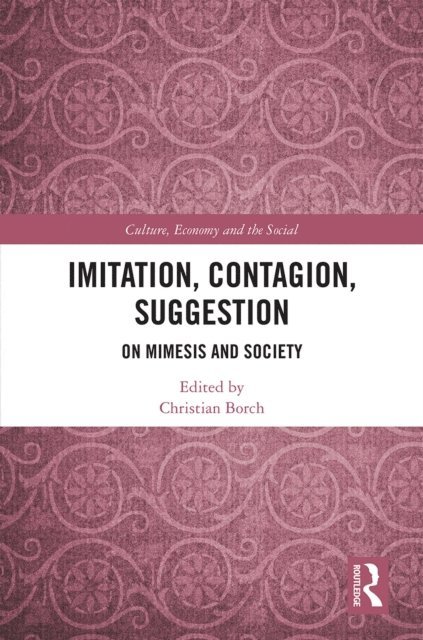 Christian Borch - Imitation, Contagion, Suggestion, E-bok