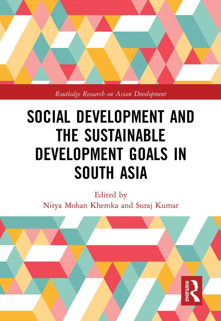 Nitya Mohan Khemka, Suraj Kumar - Social Development and the Sustainable Development Goals in South Asia, E-bok
