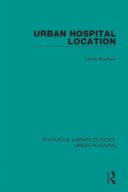 Leslie D Mayhew - Urban Hospital Location, E-bok