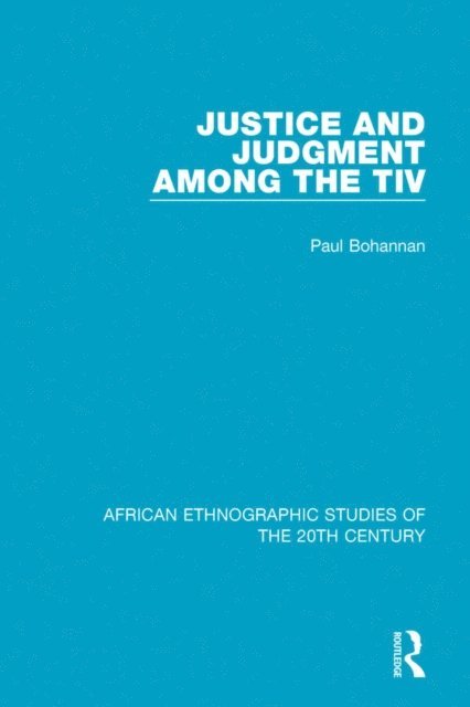 Paul Bohannan - Justice and Judgment Among the Tiv, E-bok