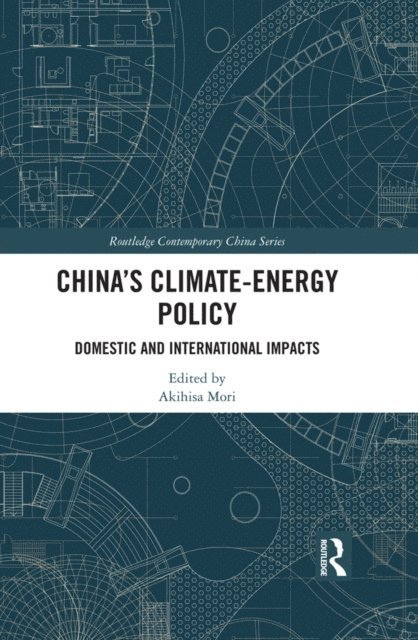Akihisa Mori - China's Climate-Energy Policy, E-bok