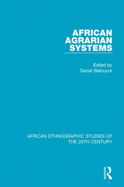 Daniel Biebuyck - African Agrarian Systems, E-bok