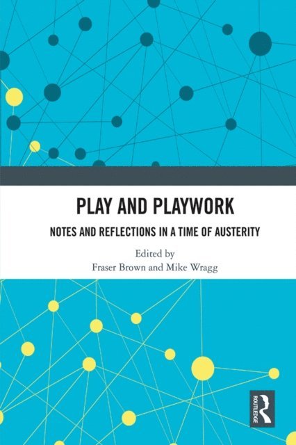Mike Wragg, Fraser Brown - Play and Playwork, E-bok