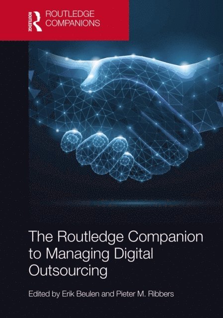 Pieter Ribbers, Erik Beulen - Routledge Companion to Managing Digital Outsourcing, E-bok