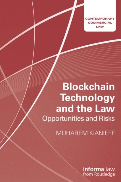 Muharem Kianieff - Blockchain Technology and the Law, E-bok