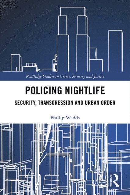 Phillip Wadds - Policing Nightlife, E-bok