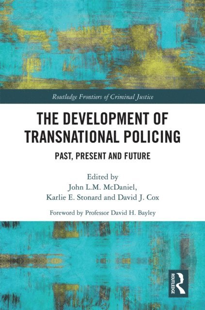 David Cox, Karlie Stonard, John McDaniel - Development of Transnational Policing, E-bok
